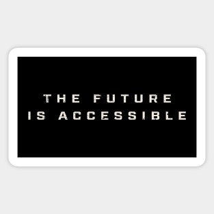 The Future is Accessible Cool Black Sticker